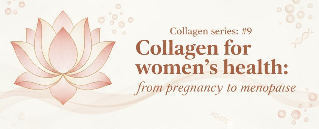 Collagen series: #9 Collagen for women’s health: from pregnancy to menopause