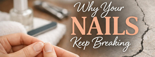 Why your nails keep breaking (and how to support them naturally)
