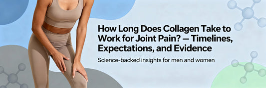 How long does collagen take to work for joint pain? — timelines, expectations, and evidence